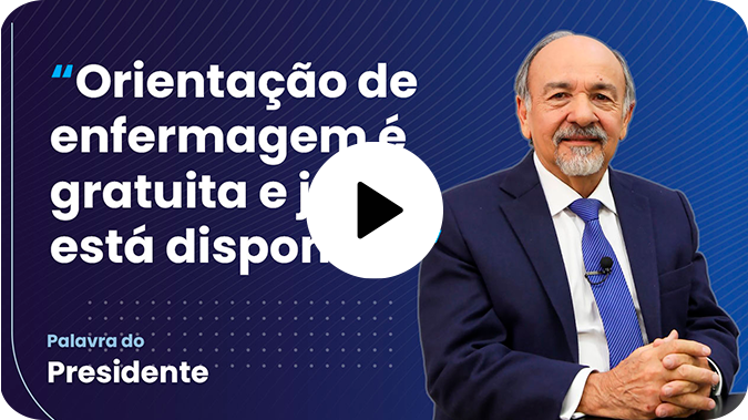 Palavra do Presidente – Programa de Acolhimento de Enfermagem