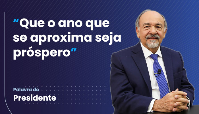 Palavra do Presidente - Mensagem de boas-festas